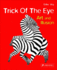 Trick of the Eye: Art and Illusion: Art and Illustion