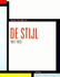 The Ideal as Art: De Stijl 1917-1931