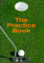 Golf: the Practice Book