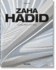 Zaha Hadid: Complete Works 1979-Today