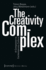 The Creativity Complex-a Companion to Contemporary Culture