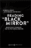 Reading Black Mirror: Insights Into Technology and the Post-Media Condition