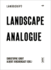 Landscape Analogue-About Material Culture and Idealism