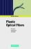 Plastic Fiber Optics: Principles, Components, Installation