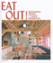 Eat Out! : Restaurant Design and Food Experiences