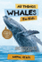 All Things Whales for Kids: Filled With Plenty of Facts, Photos, and Fun to Learn All About Whales