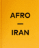 Afro-iran: The Unknown Minority