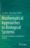 Mathematical Approaches to Biological Systems: Networks, Oscillations, and Collective Motions