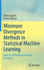 Minimum Divergence Methods in Statistical Machine Learning