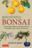 Bountiful Bonsai: Create Instant Indoor Container Gardens With Edible Fruits, Herbs and Flowers