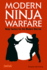 Modern Ninja Warfare: Ninja Tactics and Methods for the Modern Warrior: Ninja Tactics for the Modern Warrior