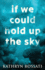 If We Could Hold Up the Sky