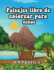 Paisajes libro de colorear para nios: Libro de colorear relajante para nios y adolescentes con divertidas y fciles pginas para colorear con hermosos paisajes