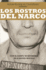 Los Rostros Del Narco = the Faces of Narcoworld