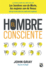 El Hombre Consciente (Spanish Edition)