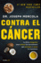 Contra El Cncer / Fat for Fuel: a Revolutionary Diet to Combat Cancer, Boost Brain Power, and Increase Your Energy