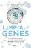 Limpia Tus Genes / Dirty Genes: a Breakthrough Program to Treat the Root Cause of Illness and Optimize Your Health (Spanish Edition)