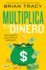 Multiplica Tu Dinero: Gua Prctica Para Volverse Millonario / Get Rich Now: Ear N More Money, Faster and Easier Than Ever Before (Spanish Edition)