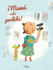 Mam Est Perdida! / Mom Got Lost!