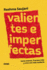 Valientes E Imperfectas: Teme Menos, Fracasa Ms Y Vive Con Ms Audacia (Spanish Edition)