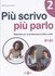 Pi scrivo pi parlo 2 (B1-B2)