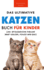 Das Ultimative Katzen-Buch fr Kinder: 100+ erstaunliche Fakten, Fotos, Quiz und Wortsuche Puzzle