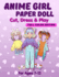 Anime Girl Paper Doll: Cut, Dress & Play. Full Color Edition For Ages 7-12