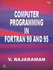 Computer Programming in Fortran 90 and 95
