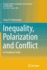 Inequality, Polarization and Conflict: an Analytical Study (Economic Studies in Inequality, Social Exclusion and Well-Being, 12)