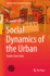 Social Dynamics of the Urban: Studies from India