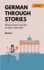 German Through Stories-Book 1: Mixed Short Stories to Learn German (A2/B1) (German Edition)