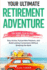 Your Ultimate Retirement Adventure - Fun Things To Do in Your Post-Work Life