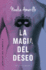 La Magia Del Deseo (Spanish Edition)