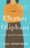 Eleanor Oliphant Esta Perfectamente / Eleanor Oliphant is Completely Fine