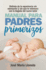 Manual Para Padres Primerizos (Spanish Edition)