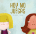 Hoy No Juegas (Egalit) (Spanish Edition)