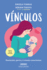 Vnculos: Gestacin, Parto Y Crianza Conscientes (Spanish Edition)