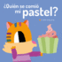 Quin Se Comi Mi Pastel? (Spanish Edition)