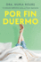 Por Fin Duermo / Finally Asleep (Spanish Edition)