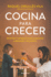 Cocina Para Crecer / Cooking for Growth (Spanish Edition)