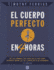 El Cuerpo Perfecto En Cuatro Horas (Spanish Edition)