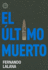 El Ultimo Muerto / the Last Corpse