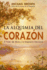 Alquimia del Corazon, La