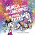 Nunca Dejes Que... Un Unicornio Se Ponga Un Tutu!