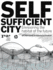 Self-Sufficient City: Envisioning the Habitat of the Future (3rd Advanced Architecture Contest)