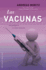 Las Vacunas. Sus Peligros Y Consecuencias (Coleccion Salud Y Vida Natural) (Spanish Edition)