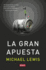 La Gran Apuesta / the Big Short: Inside the Doomsday Machine (Economa) (Spanish Edition)