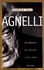 Gli Agnelli: Una Dinastia, Un Impero: 1899-1998 (Ingrandimenti) (Italian Edition)