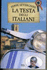 La Testa Degli Italiani (Italian Edition)