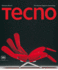 Tecno: the Discreet Elegance of Technology